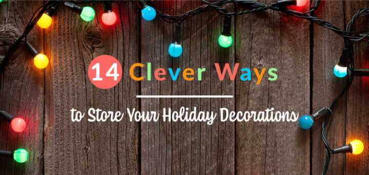 Streamlined Storage: 14 Clever Ways to Store Your Holiday Decorations