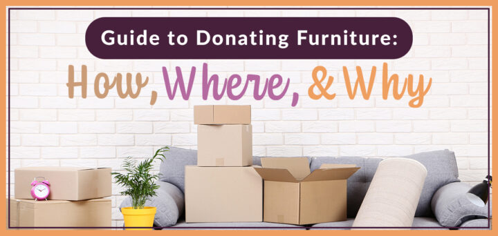 Guide to Donating Furniture: Why, Where, & How