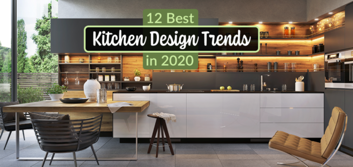 12 Best Kitchen Design Trends in 2020