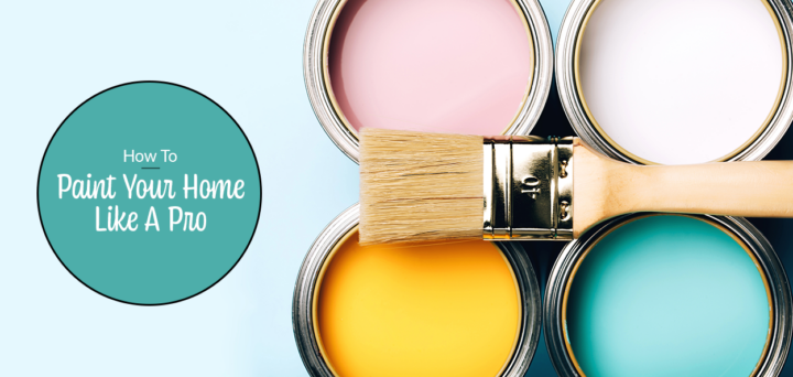 Painting Prep: How to Paint Your Home Like a Pro