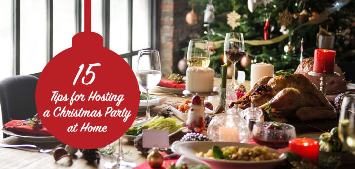15 Tips for Hosting a Christmas Party at Home