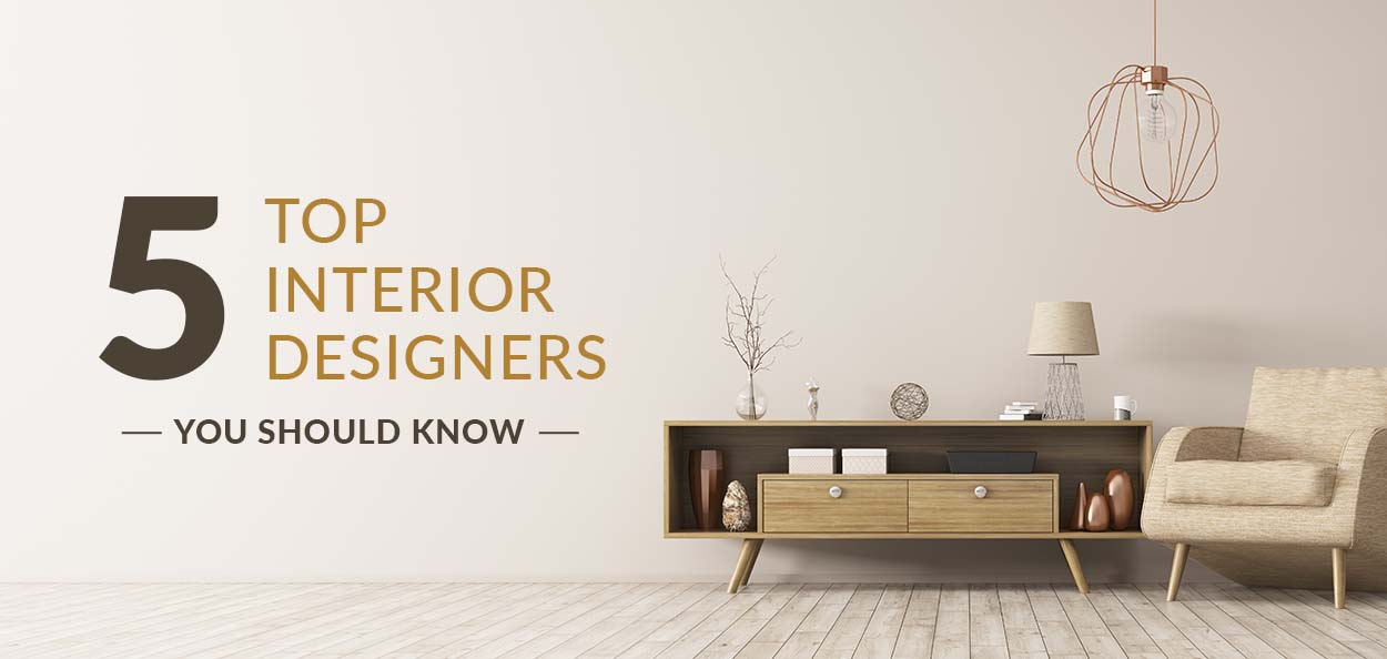 Top Interior Designers You Should Know Header